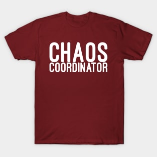 Chaos Coordinator T-Shirt